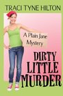 Dirty Little Murder A Plain Jane Mystery