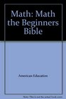 Math Math the Beginners Bible
