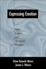 Expressing Emotion Myths Realities and Therapeutic Strategies