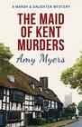 The Maid of Kent Murders (Marsh and Daughter)