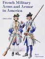 French Military Arms and Armor in America 15031783
