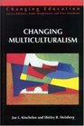 Changing Multiculturalism New Times New Curriculum