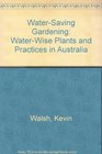 WaterSaving Gardening WaterWise Plants and Practices in Australia