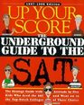 Up Your Score The Underground Guide to the Sat
