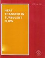 Heat Transfer in Turbulent Flow Presented at Aiaa/Asme Thermophysics and Heat Transfer Conference June 1820 1990 Seattle Washington