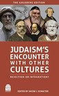 Judaism's Encounter with Other Cultures Rejection or Integration