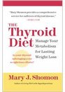 The Thyroid Diet Manage Your Metabolism for Lasting Weight Loss