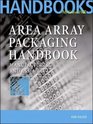 Area Array Packaging Handbook Manufacturing and Assembly