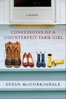 Confessions of a Counterfeit Farm Girl