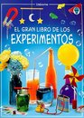 El Gran Libro De Los Experiementos/Big Book of Experiments