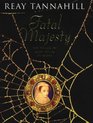 Fatal Majesty  A Novel of Mary Queen of Scots