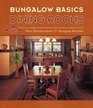 Bungalow Basics Dining Rooms