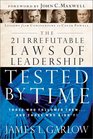 The 21 Irrefutable Laws of Leadership Tested by Time Those Who Followed Them and Those Who Didn't