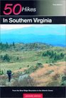 50 Hikes in Southern Virginia From the Blue Ridge Mountains to the Atlantic Ocean First Edition