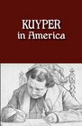 Kuyper in America This is where I was meant to be