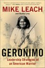 Geronimo Leadership Strategies of An American Warrior