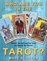 Who Are You in the Tarot Discover Your Birth and Year Cards and Uncover Your Destiny