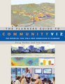 The Planners Guide to CommunityViz The Essential Tool for a New Generation of Planning