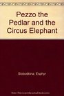Pezzo the Pedlar and the Circus Elephant