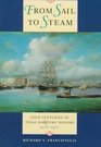 From Sail to Steam Four Centuries of Texas Maritime History 15001900