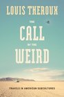 The Call of the Weird Travels in American Subcultures
