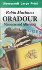 Oradour Massacre and Aftermath