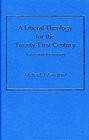 A Liberal Theology for the TwentyFirst Century A Passion for Reason