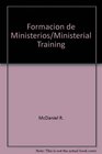 Formacion de Ministerios/Ministerial Training