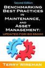 Benchmarking Best Practices for Maintenance Reliability and Asset Management Updated for ISO 55000 Third Edition