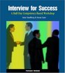 Interview for Success A HalfDay CompetencyBased Workshop Participant Workbook