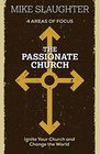 The Passionate Church Ignite Your Church and Change the World
