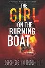 The Girl on the Burning Boat A Psychological Mystery and Suspense Thriller