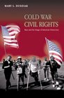 Cold War Civil Rights  Race and the Image of American Democracy