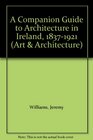 A Companion Guide to Architecture in Ireland 18371921