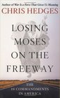 Losing Moses on the Freeway  The 10 Commandments in America