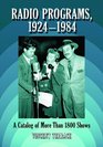 Radio Programs, 1924-1984: A Catalog of More Than 1800 Shows