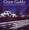 Green Gables Lucy Maud Montgomery's Favourite Places