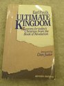 Ultimate Kingdom Lessons for Today's Christian from the Book of Revelation