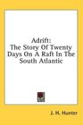 Adrift The Story Of Twenty Days On A Raft In The South Atlantic