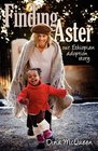 Finding Aster Our Ethiopian Adoption Story