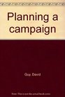 Planning a campaign