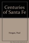 The Centuries of Santa Fe