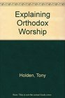 Explaining Orthodox Worship