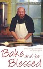 Bake and Be Blessed Bread Baking As a Metaphor for Spiritual Growth