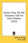 Stories From The Old Testament Told For Little Children