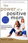 The Power of a Positive Mom Revised Edition