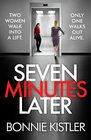 Seven Minutes Later An absolutely gripping thriller with a twist