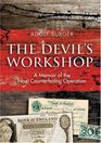 THE DEVIL'S WORKSHOP: A Memoir of the Nazi Counterfeiting Operation