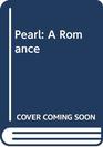 Pearl A Romance