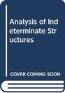 Analysis of Indeterminate Structures